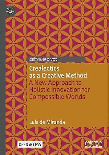 Crealectics As A Creative Method by Luis de Miranda Hardback Book