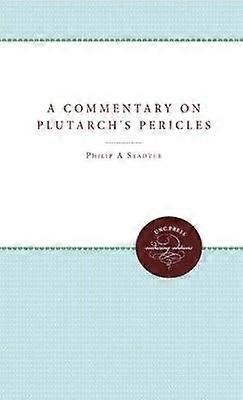 A Commentary on Plutarch`s Pericles
