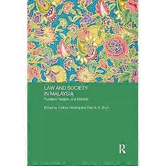 Recht und Gesellschaft in Malaysia: Pluralismus, Religion und Ethnizität (Routledge Law in Asia)