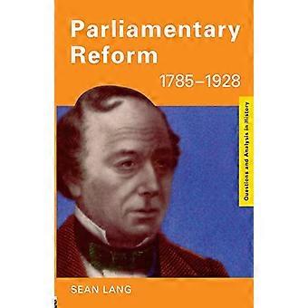 Parlamentarische Reform, 1785-1928 (Fragen & Analysen in der Geschichte)