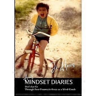 Anxiety Mindset Diaries : Durch posttraumatischen Stress als Mind Coach
