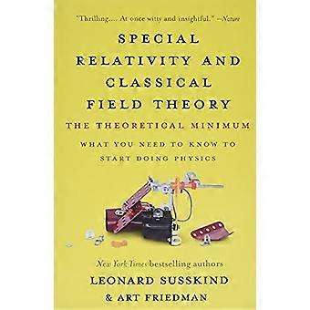 Spezielle Relativitätstheorie und klassische Feldtheorie: Das theoretische Minimum