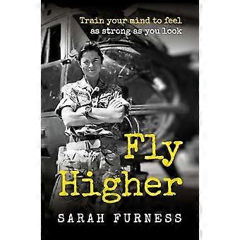 Fly Higher: Trainieren Sie Ihren Geist, um sich so stark zu fühlen, wie Sie aussehen