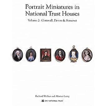 Porträtt Miniatyrer i National Trust Houses: Cornwall, Devon och Somerset v. 2