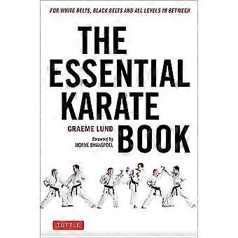 Viktig Karate boken: For hvite belter, svarte belter og alle nivåer i mellom: følgesvenn Video følger