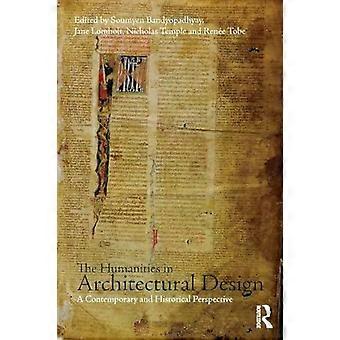 The Humanities In Architectural Design A Contemporary And Historical Perspective - Taylor & Francis Ltd