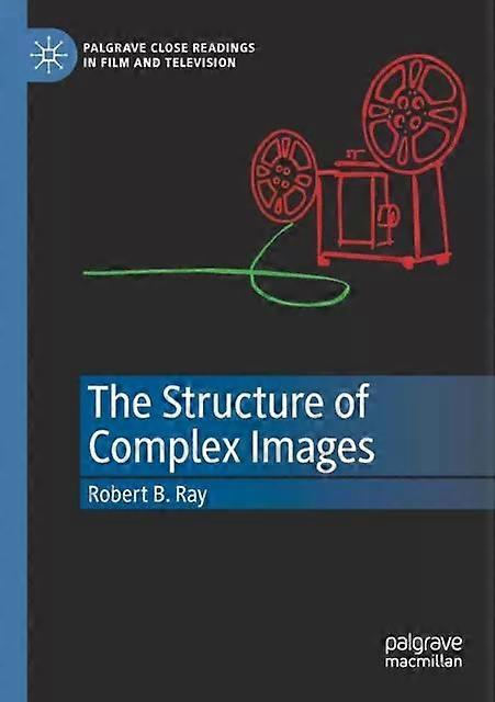 The Structure Of Complex Images - Robert B. Ray