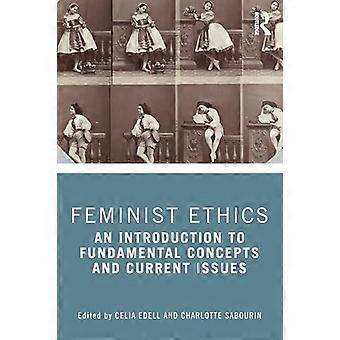 Feminist Ethics An Introduction to Fundamental Concepts and Current Issues