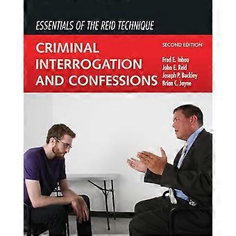 Essentials of the Reid Technique Criminal Interrogation and Confessions
