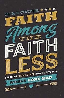 Faith Among the Faithless