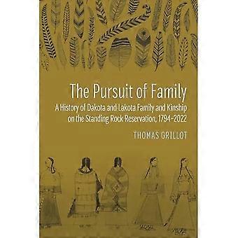 Dążenie do rodziny: historia rodziny i pokrewieństwa Dakotów i Lakotów w rezerwacie Standing Rock w latach 1794–2022