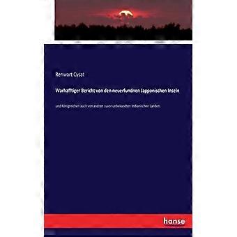Warhafftiger Bericht Von Den Neuerfundnen Japponischen Inselnund Knigreichen Auc - Renwart Cysat - Paperback - English Book - History