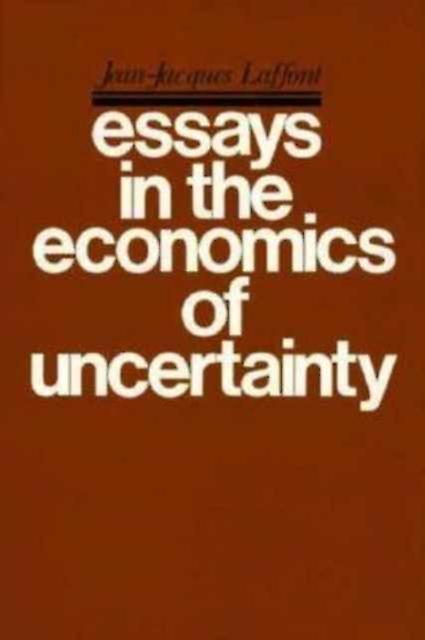 Essays In The Economics Of Uncertainty by JeanJacques Laffont Paperback Book