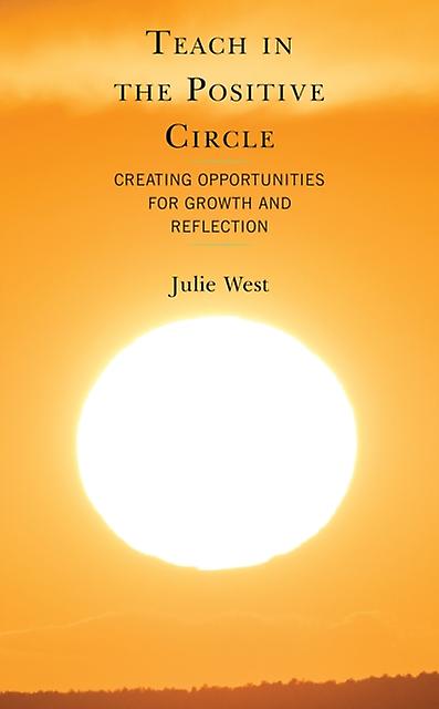 Teach In The Positive Circle by Julie West Paperback Book