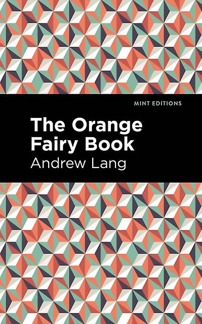 The Orange Fairy Book by Andrew Lang Paperback