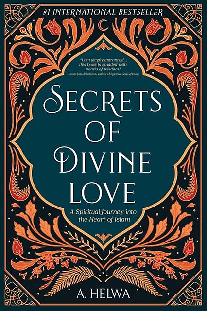 Secrets Of Divine Love by A Helwa Paperback