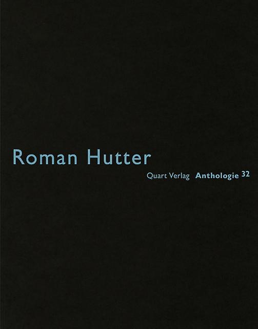 Roman Hutter Anthologie 32 by Heinz Wirz Paperback