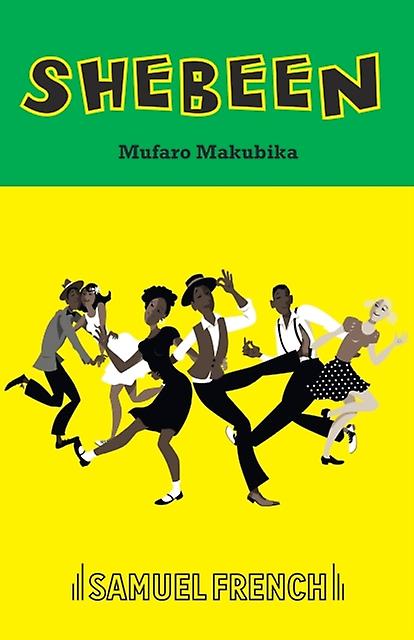 Shebeen - Mufaro Makubika - Plays, playscripts - Samuel French Ltd - Paperback