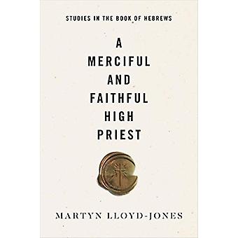 Sumo Sacerdote Misericordioso e Fiel - Martyn Lloyd-Jones
