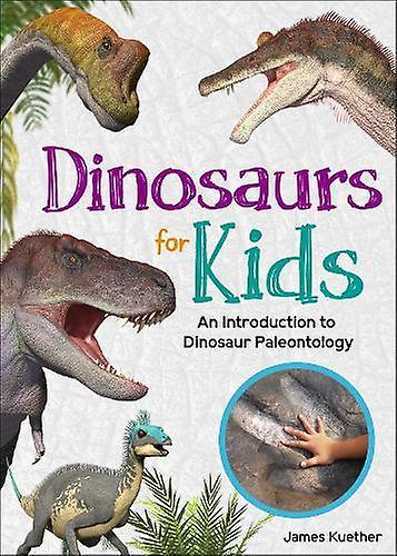 Dinosaurs For Kids by James Kuether Paperback