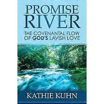 Promise River - KATHIE KUHN