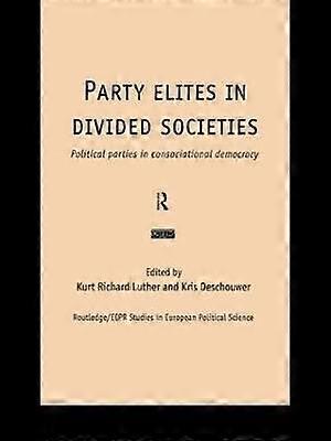 Party Elites in Divided Societies