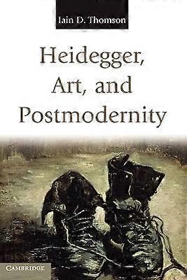 Heidegger Art and Postmodernity