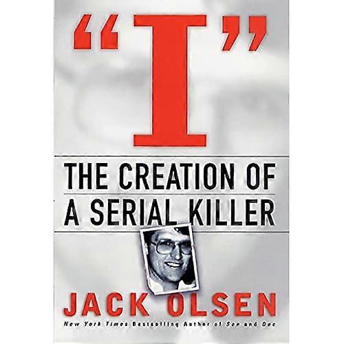 I: The Creation of a Serial Killer