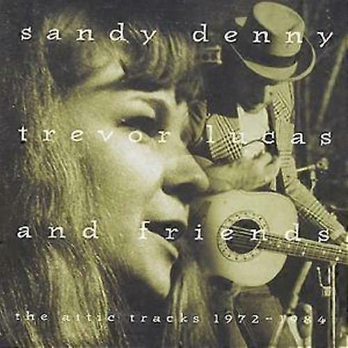 Sandy Denny The Attic Tracks 1972-1984 CD (1995)