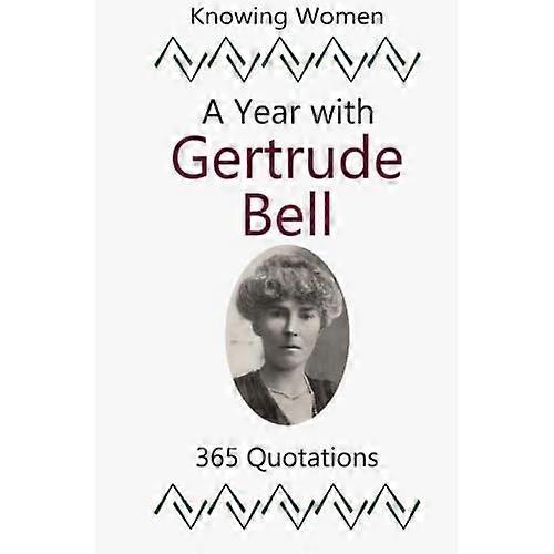 A Year with Gertrude Bell: 365 Quotations