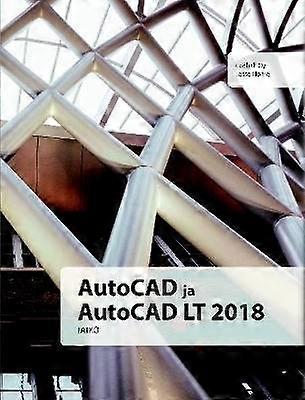 AutoCAD ja AutoCAD LT 2018 jatko
