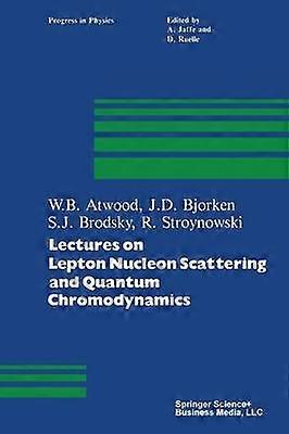 Lectures on Lepton Nucleon Scattering and Quantum Chromodynamics