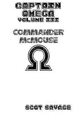 Captain Omega Volume 3 Commander McMouse