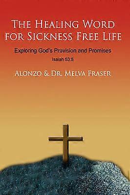 The Healing Word for Sickness Free Life