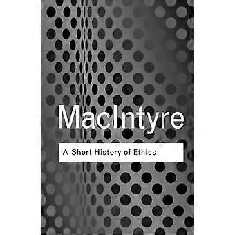 A Short History of Ethics A History of Moral Philosophy from the Homeric Age to the 20th Century