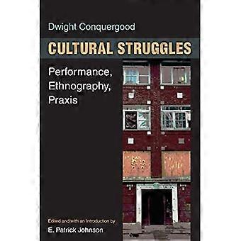 Kulturellen Kämpfe: Leistung, Ethnographie, Praxis