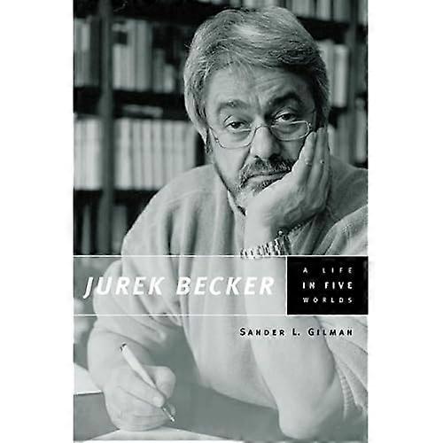 Jurek Becker: A Life in Five Worlds