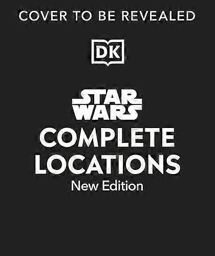 Star Wars Complete Locations New Edition by James Luceno Hardback Book