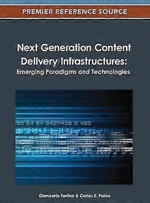 Next Generation Content Delivery Infrastructures