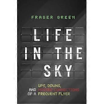 Life in the Sky: Höhen, Tiefen und verpasste Verbindungen eines Vielfliegers