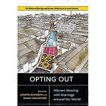 Opting Out Women Messing with Marriage around the World