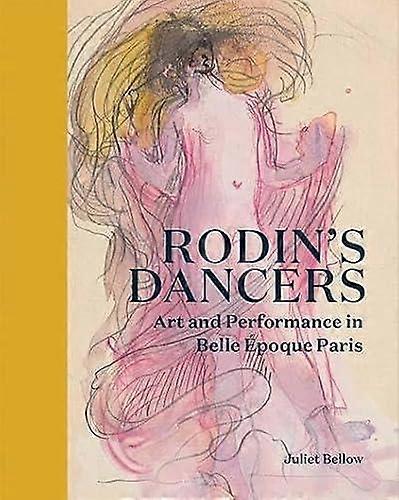 Rodin's Dancers - Juliet Bellow