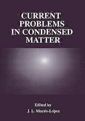Current Problems in Condensed Matter