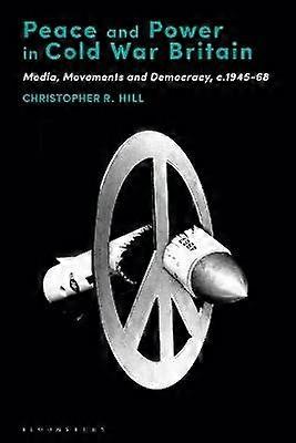 Peace and Power in Cold War Britain