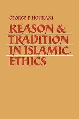 Reason and Tradition in Islamic Ethics