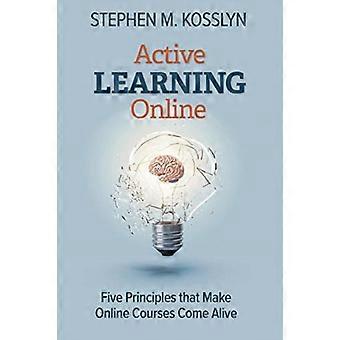 Active Learning Online: Five Principles that Make Online Courses Come Alive