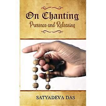 Over chanten, aanwezigheid en loslaten