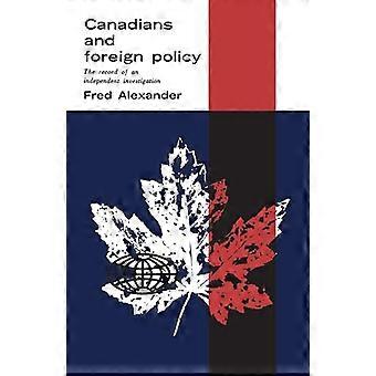 Canadians and Foreign Policy The Record of an Independent Investigation