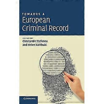 Kohti eurooppalaista rikosrekisteriä - Cambridge University Press - Kovakantinen - fi-kirja