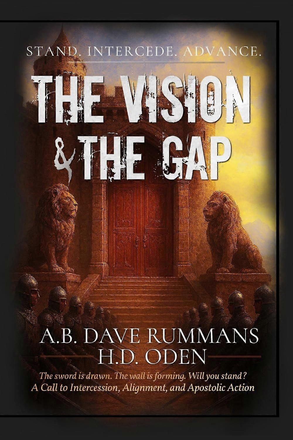 the vision and the gap - stand. intercede. advance.